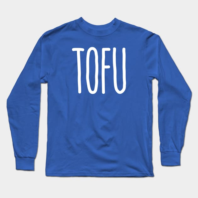 Tofu! Long Sleeve T-Shirt by FoodieTees